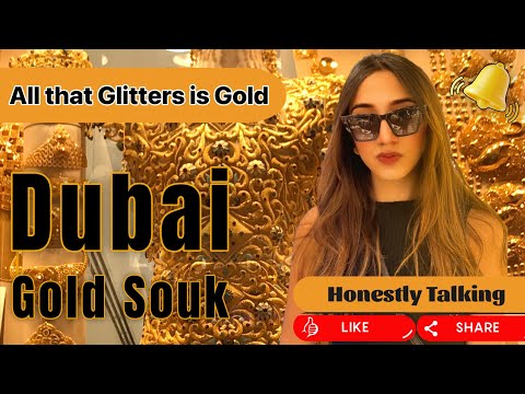 Dubai Gold Souk – All that Glitters is Gold here ✨