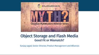 MYTHBUSTERS WEBINAR: Object Storage and Flash Media - Good Fit or Mismatch?