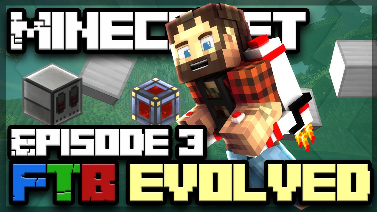 Minecraft Evolved - Episode 3 - We Got a JETPACK! (FTB Infinity Evolved ...