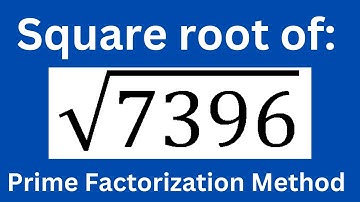 Square root of 7396 l Prime factorization method