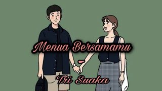 Download Lagu Menua Bersama mu - Tri Suaka (lirik) MP3 Download Lagu Menua Bersama mu - Tri Suaka (lirik) MP3