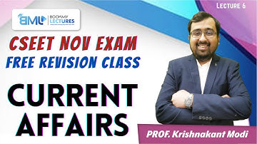 CSEET FREE LIVE Revision | Current Affairs | Prof. Krishnakant Modi | Lecture 06