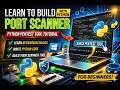 Build a Port Scanner with Python | Network Scanning Tutorial for Beginners