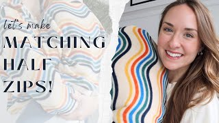 let's make MATCHING HALF ZIP SWEATSHIRTS! | mommy & me + a couple bonus projects!
