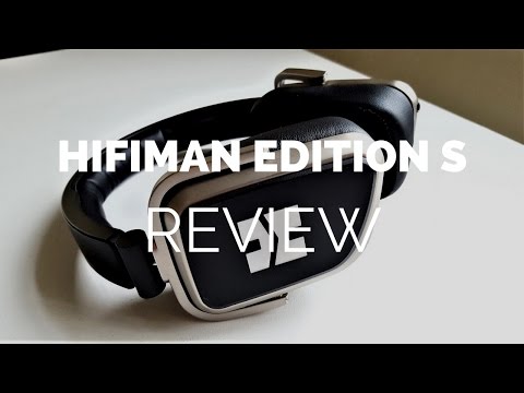 Review: Hifiman Edition S Headphones