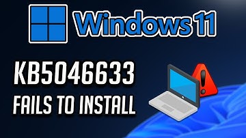 Fix KB5046633 Update Not Installing On Windows 11 (Version 23H2/22H2)
