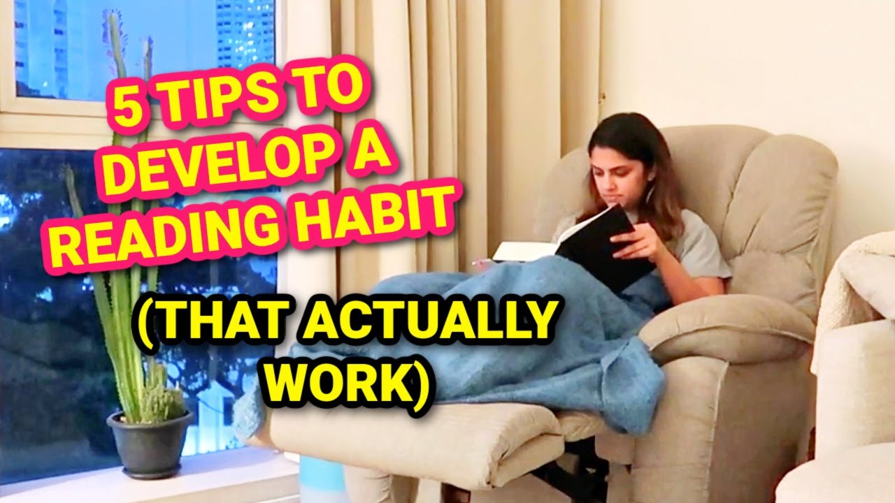 5 SIMPLE Tips To Develop a Reading Habit...that actually work! (How To ...