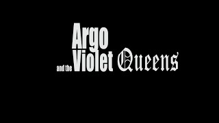 S7E8 Argo and the Violet Queens