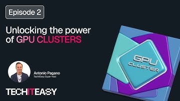 TechItEasy Episode 2: Unlocking the Power of GPU Cluster