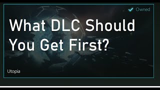 Which Stellaris DLC Should You Purchase First?