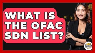 What Is The OFAC SDN List? - CryptoBasics360.com