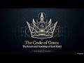 👑 The Code of Grace: Divine Teachings of the Returned Christ