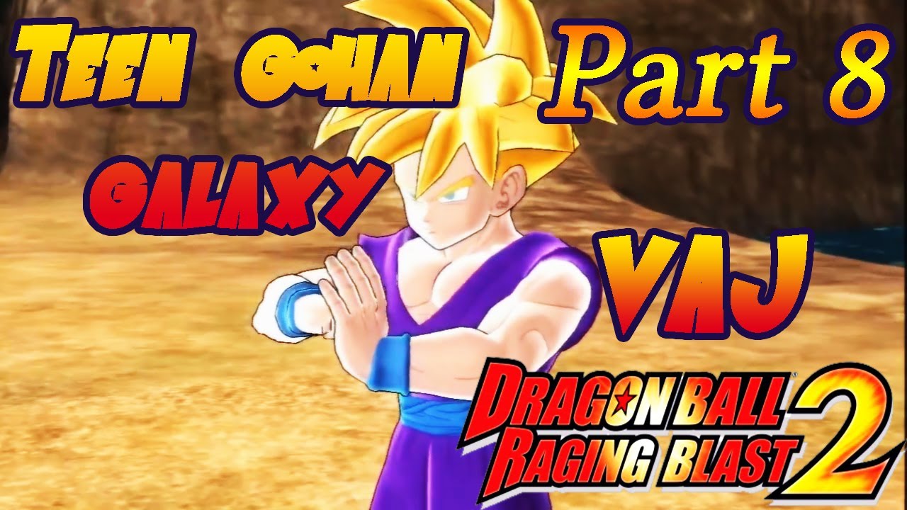 Vaj Dragon Ball Raging Blast 2 Teen Gohan S Galaxy Parte 8 Youtube