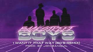 I WANT IT THAT WAY - 80's POWER BALLAD REMIX