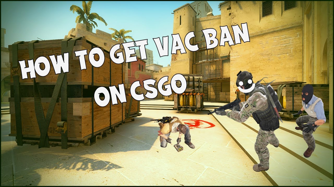 HOW TO GET VAC BAN ON CSGO YouTube