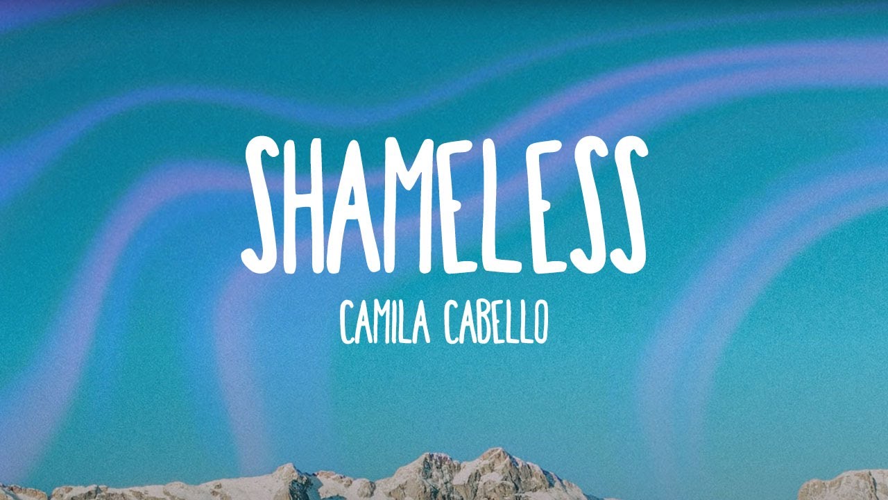 Camila cabello shameless текст