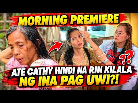 ATE CATHY HINDI NA RIN KILALA NG INA PAG UWI?!