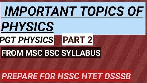 Important Topics for htet pgt physics