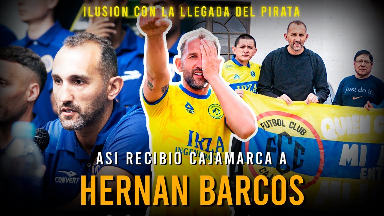 ASÍ FUE RECIBIDO HERNÁN BARCOS A CAJAMARCA | PRIMERAS DECLARACIONES DEL PIRATA EN FC CAJAMARCA 2026