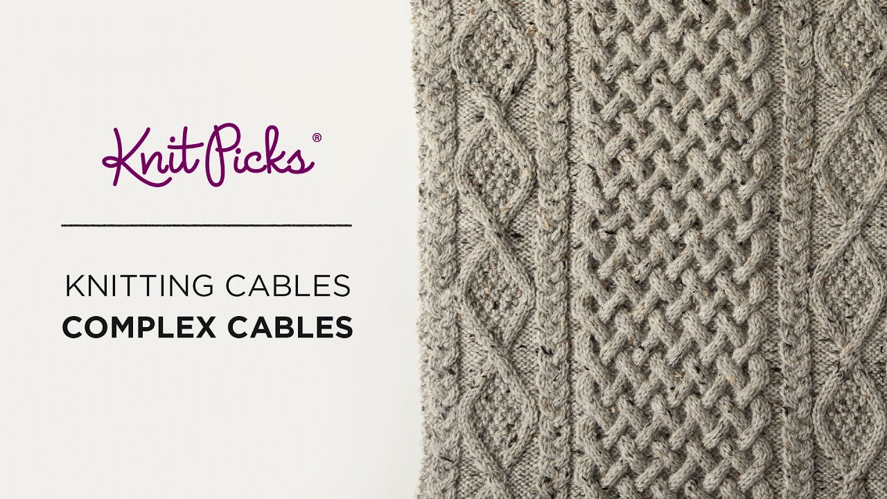 How to Knit Complex Cables - Knitting Tutorial 