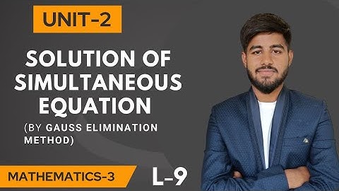 unit-2 numerical method-2 topic- Gauss elimination method engineering mathematics -3 rgpv university