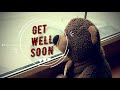 #getwellsoon   Get Well Soon | WhatsApp status video, Facebook Video, Instagram Video | #