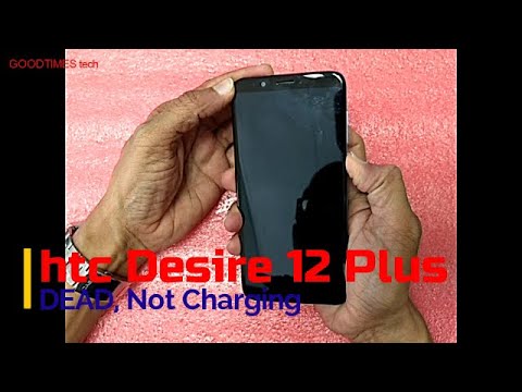 htc Desire 12 Plus Dead | Not charging and not powering ON , Easy solution.