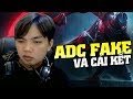 ADC Bị Nói Là Fake Và Cái Kết Gank Không Trượt Phát Nào