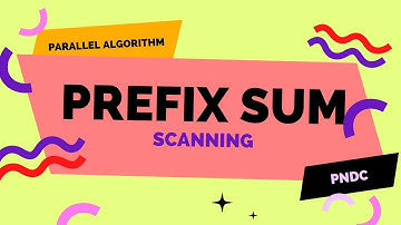 7 - Prefix Sum (Scanning) | Learn PnDC in One Night | URDU/HINDI