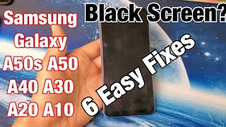 Black Screen or Screen Won't Turn On for Galaxy A50s, A50, A40, A30, A20, A10, etc
