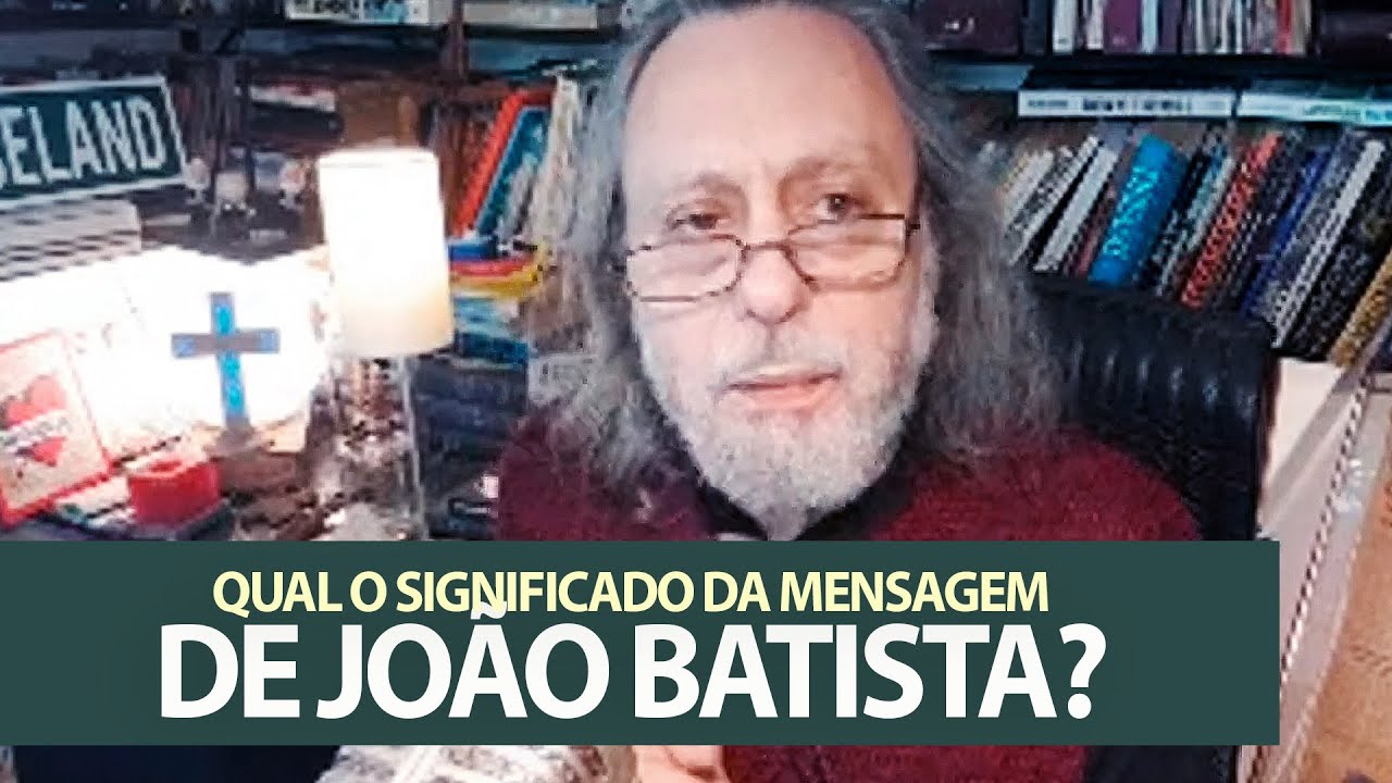 Qual o significado da mensagem de João Batista?