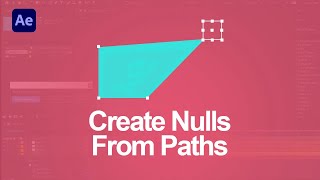CREATE NULLS FROM PATHS | After Effects Tutorials - Tips & Tricks