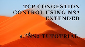 TCP Congestion Control using ns2 Extended - Part 2