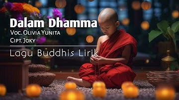 Lagu Buddhis DALAM DHAMMA | Video Lirik Voc. Olivia Yunita Cipt. Joky #lagubuddhis #videolirik