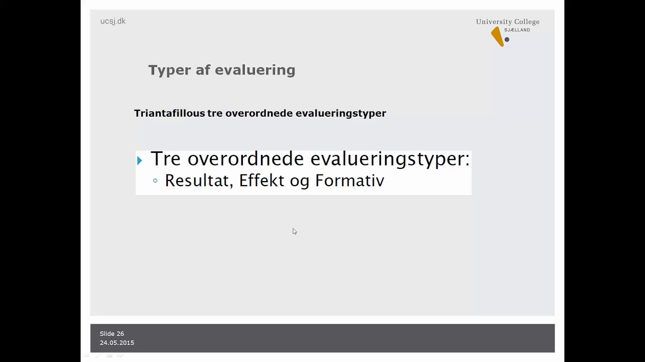 Evaluering 4 Typer af evaluering