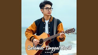 Download Lagu Selamat Tinggal Kasih MP3 Download Lagu Selamat Tinggal Kasih MP3