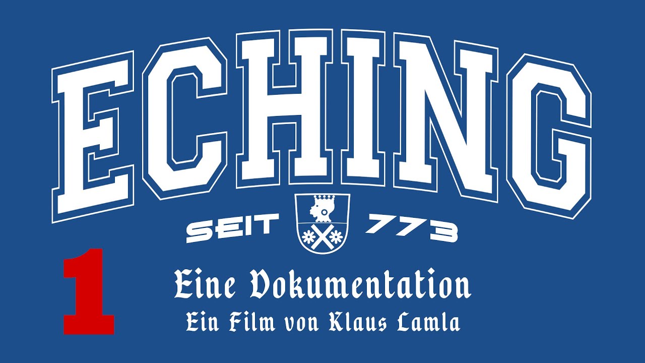 ECHING DOKU ≣ TEIL 1 ≣ 1973/74 ≣ von Klaus Lamla ≣ Eching bei Freising