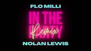 Flo Milli - In The Party (Clean Remix) [feat. Nolan Lewis]