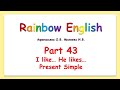 Rainbow English 2 класс. I like - He likes. Present Simple. Positive.