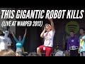 MC Lars - This Gigantic Robot Kills (Live at Warped Tour 2013)