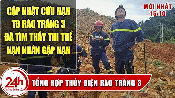 Tin Mới Cứu nạn sạt lở thủy điện rào trăng 3 cập nhật đã xác định vị trí tìm được 7 thi thể là ai