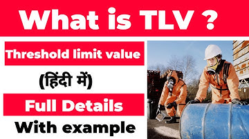 What is TLV ? || Threshold Limit Value