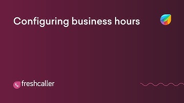4.  Configuring business hours - Freshdesk Contact Center