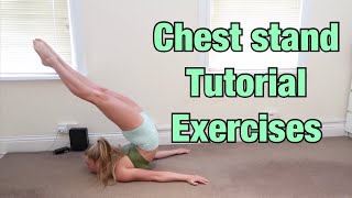 Must Do Exercises For Contortion Chest Stand Tutorial