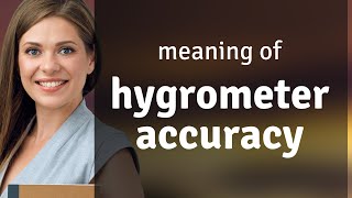 Unlocking the Secrets of Hygrometer Accuracy