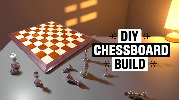 Building a Chessboard From Scratch - The Ultimate DIY Chess Set