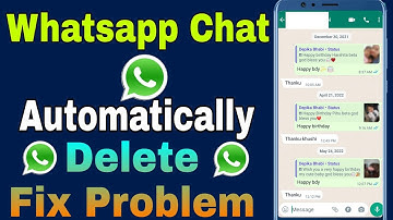 WhatsApp Massage Automatic Delete Problem Fixed || WhatsApp Chat Automatically Deleted