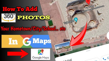 How To Add 360° Photos In Google Maps | Clear Yt Knowledge