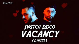 Switch Disco - VACANCY (Lyrics) Resimi
