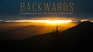 Backwards  Southbound on the Pacific Crest Trail